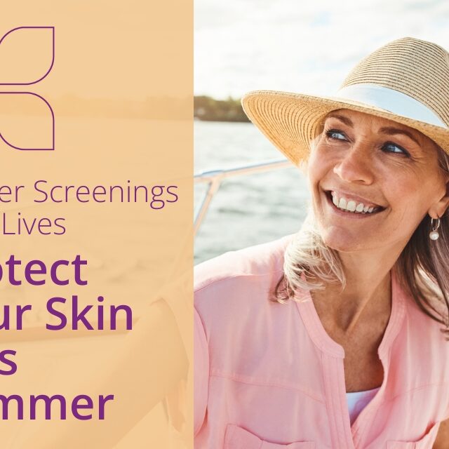 Protect Your Skin This Summer Website Featured Images (7-25)